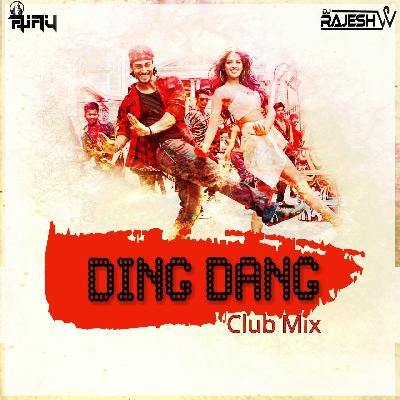 Ding Dang (Club Mix) - DJ Rajesh W & DJ AjayRocks